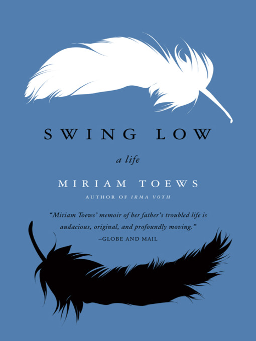 Title details for Swing Low by Miriam Toews - Available